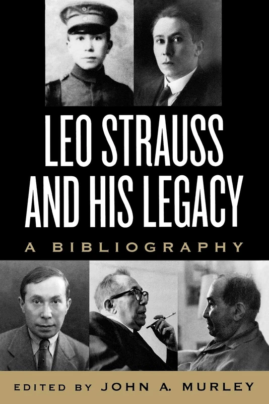 Lexington Books - Leo Strauss and His Legacy: A Bibliography