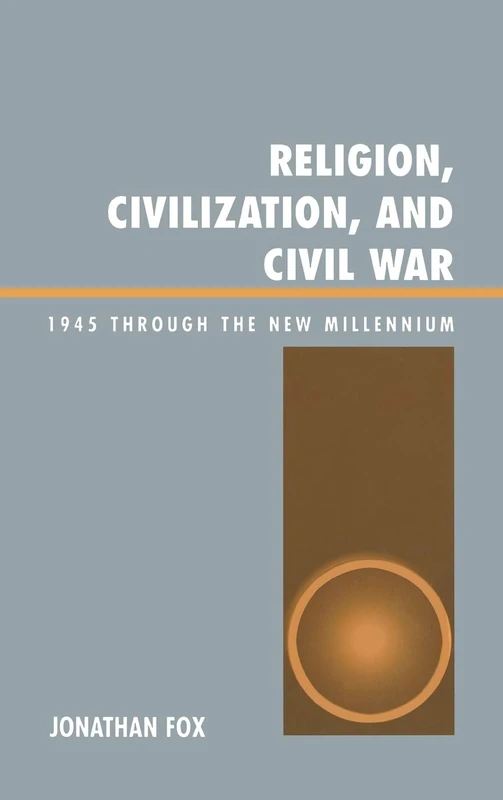 Religion, Civilization, and Civil War: 1945 Through the New Millennium