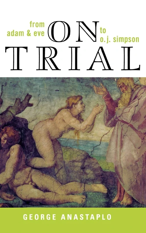 On Trial: From Adam and Eve to O.J.Simpson