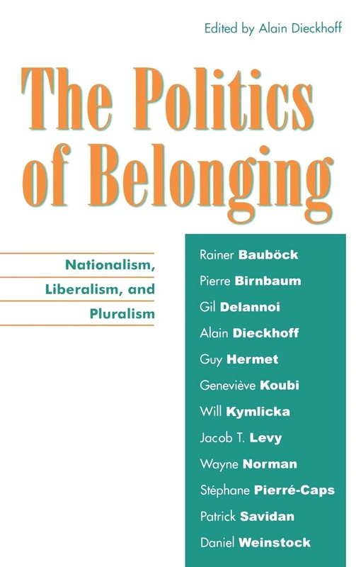 The Politics of Belonging: Nationalism, Liberalism and Pluralism
