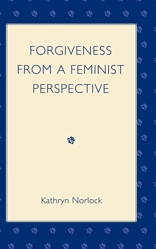 Forgiveness from a Feminist Perspective