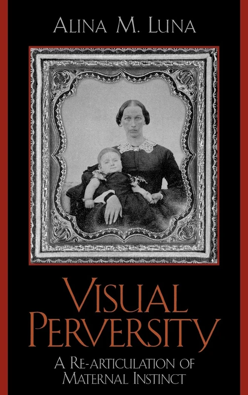 Visual Perversity: A Re-Articulation of Maternal Instinct - Image 1
