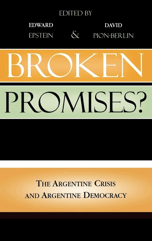 Broken Promises?: The Argentine Crisis and Argentine Democracy