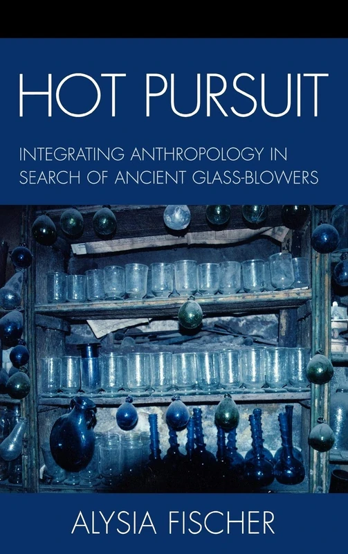 Hot Pursuit: Integrating Anthropology in Search of Ancient Glass-blowers - Image 1