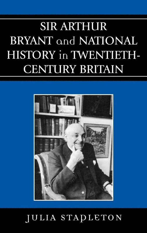 Sir Arthur Bryant and National History in Twentieth-Century Britain - Image 1