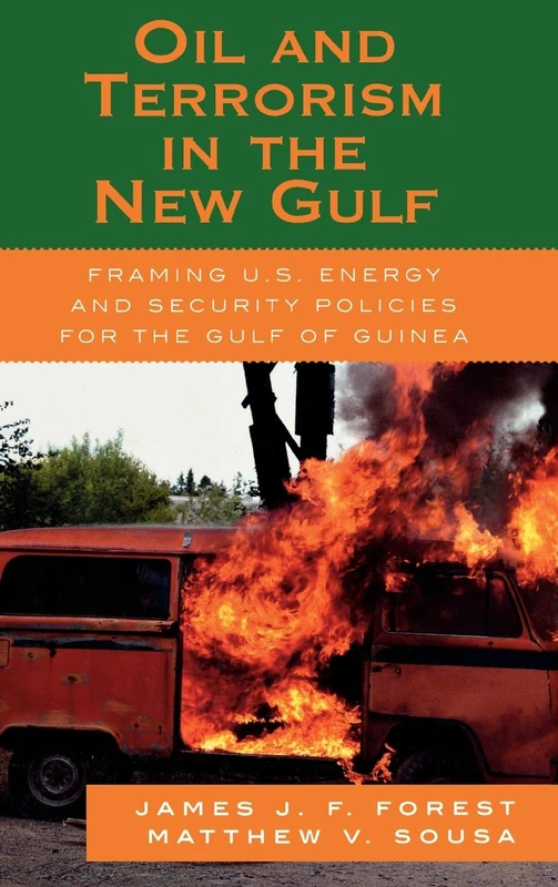 Oil and Terrorism on the New Gulf: Framing U.S. Energy and Security Policies for the Gulf of Guinea