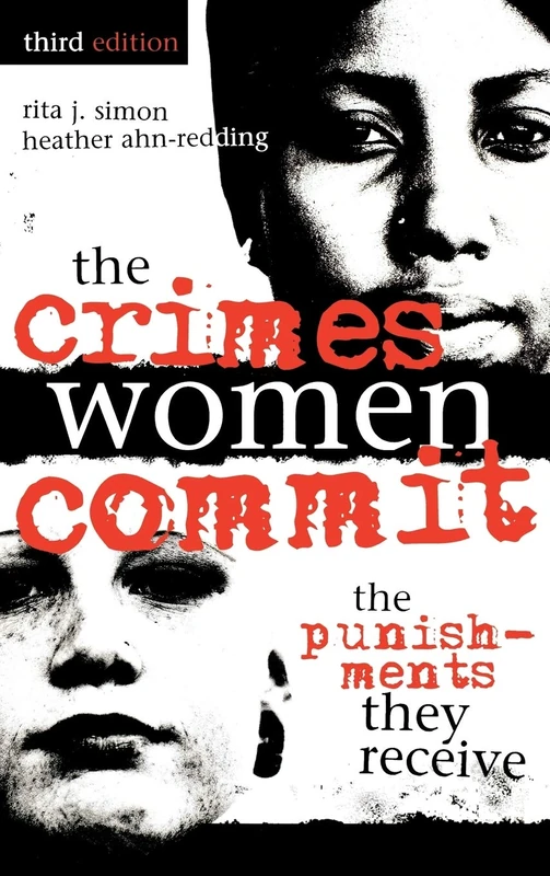 The Crimes Women Commit: The Punishments They Receive (Global Perspectives on Social Issues)