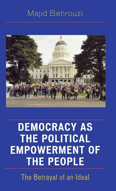 Democracy as the Political Empowerment of the People: The Betrayal of an Ideal