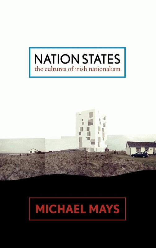 Nation States: The Cultures of Irish Nationalism