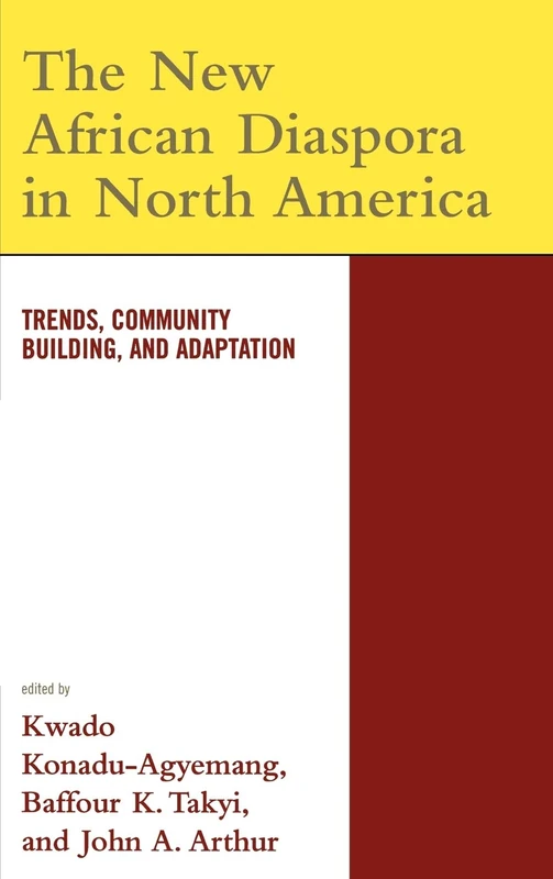 The New African Diaspora in North America: Trends, Community Building and Adaptation