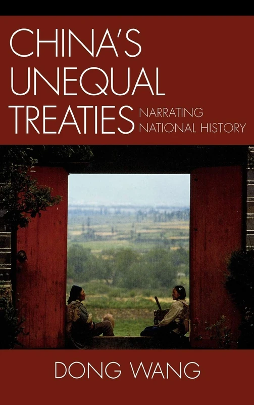 China's Unequal Treaties: Narrating National History (AsiaWorld)