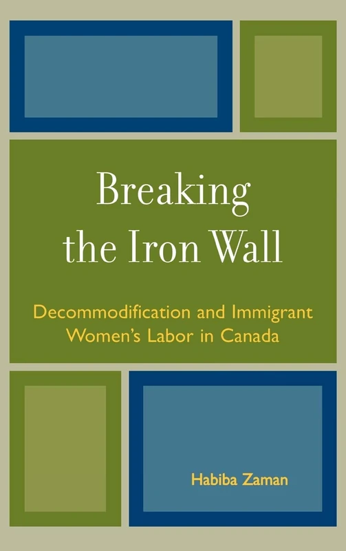 Breaking the Iron Wall: Decommodification and Immigrant Women's Labor in Canada - Image 1