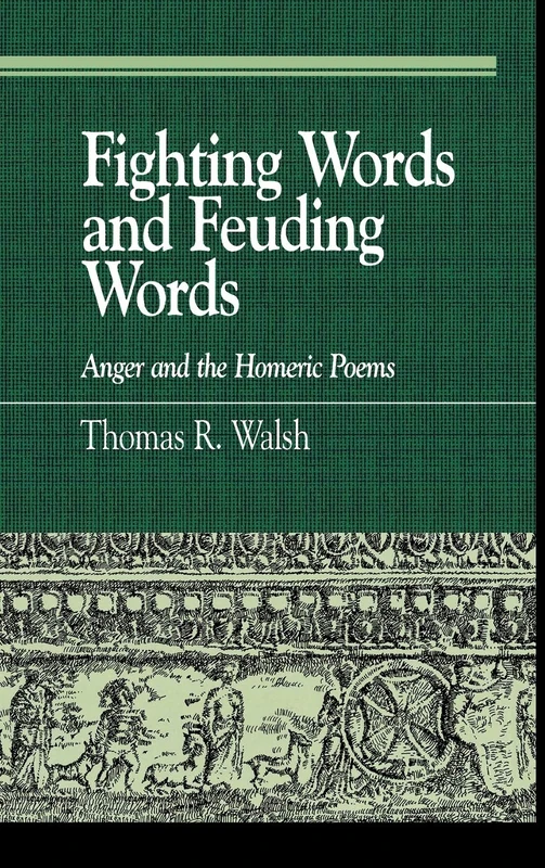 Feuding Words and Fighting Words: Anger and the Homeric Poems (Greek Studies: Interdisciplinary Approaches) - Image 1