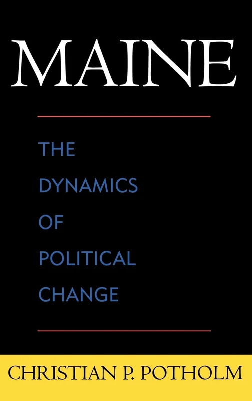 Maine: The Dynamics of Political Change