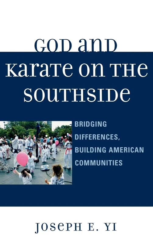 God and Karate on the Southside: Bridging Differences, Building American Communities