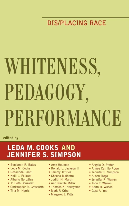Whiteness, Pedagogy, Performance: Dis/placing Race