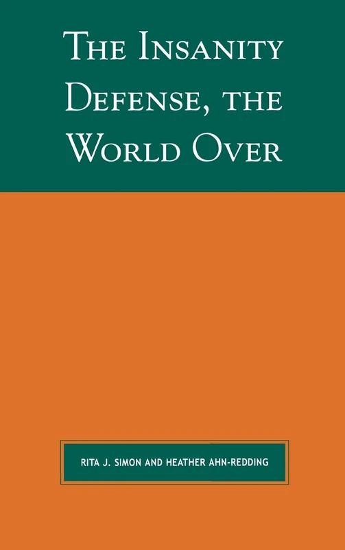 The Insanity Defense, the World Over (Global Perspectives on Social Issues)