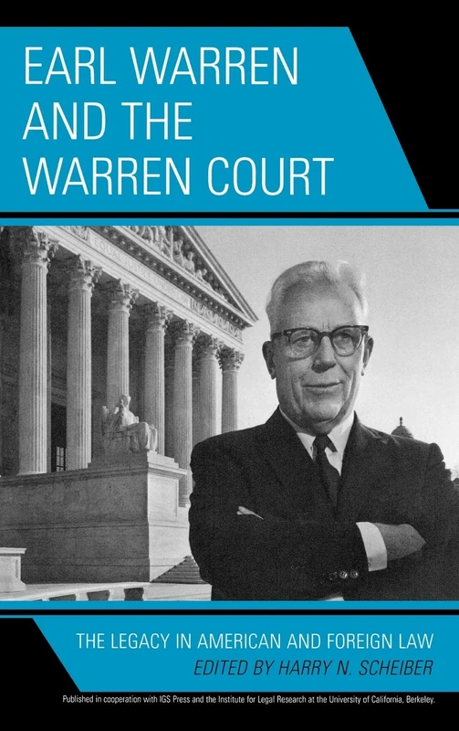 Earl Warren and the Warren Court: The Legacy in American and Foreign Law