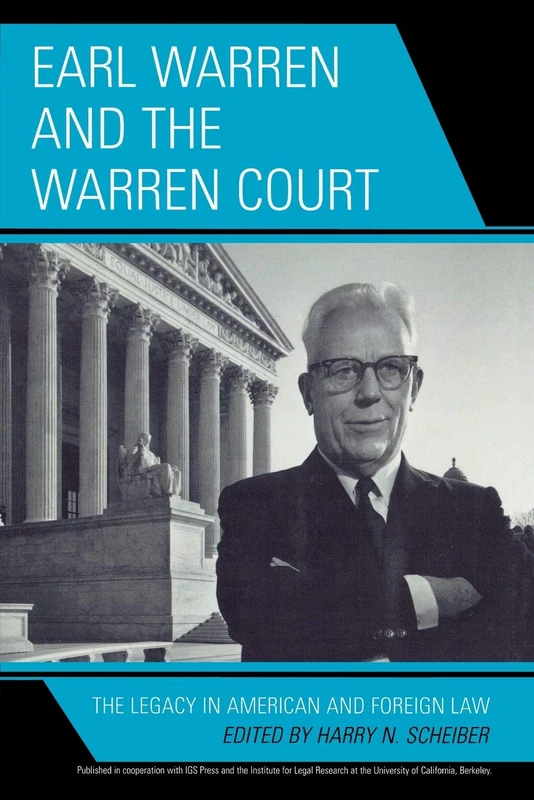 Earl Warren and the Warren Court: The Legacy in American and Foreign Law