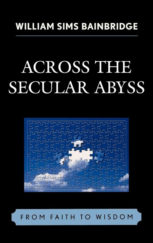 Across the Secular Abyss: From Faith to Wisdom