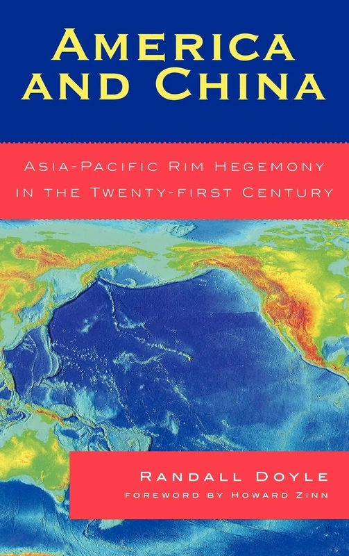 America and China: Asia-Pacific Rim Hegemony in the Twenty-First Century: Asia-Pacific Rim Hegemony in the 21st Century
