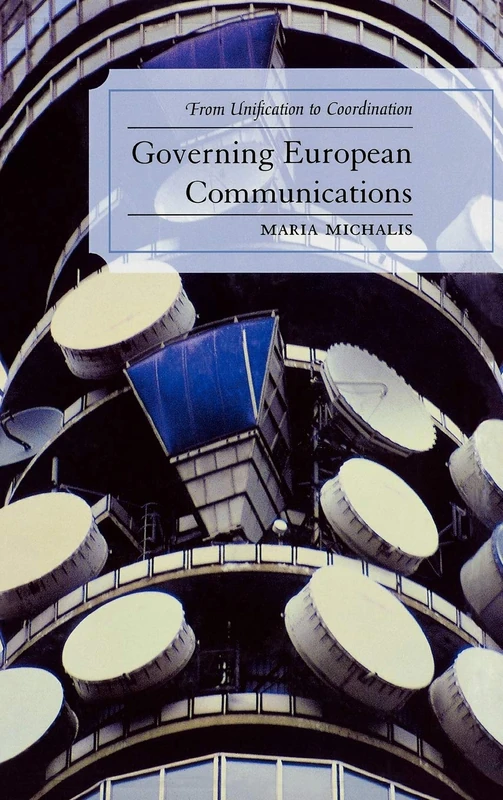 Governing European Communications: From Unification to Coordination (Critical Media Studies) - Image 1