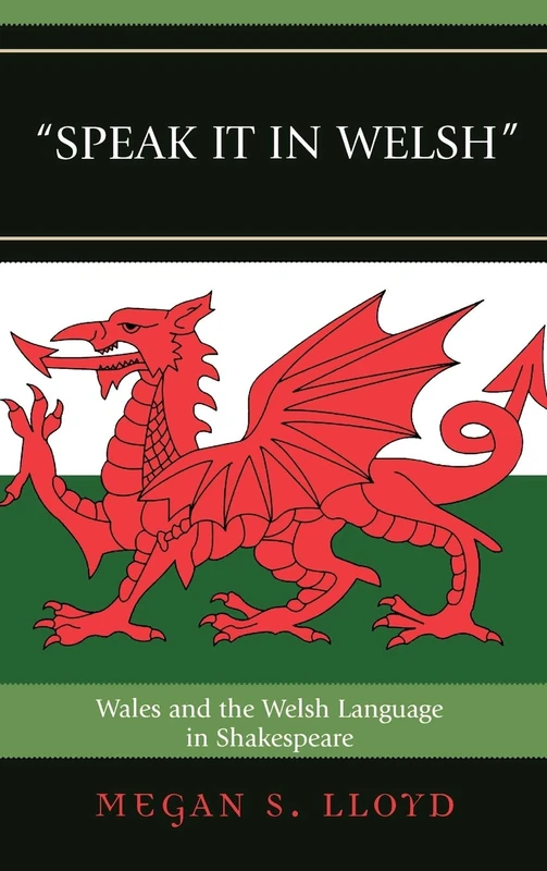 Speak it in Welsh: Wales and the Welsh Language in Shakespeare