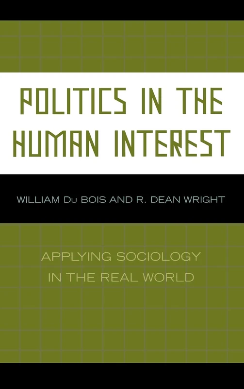 Politics in the Human Interest: Applying Sociology in the Real World - Image 1