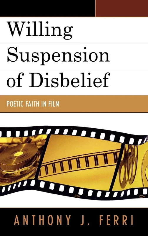 Willing Suspension of Disbelief: Poetic Faith in Film - Image 1