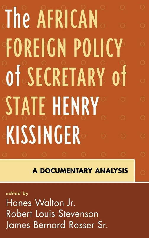 The African Foreign Policy of Secretary of State Henry Kissinger: A Documentary Analysis - Image 1