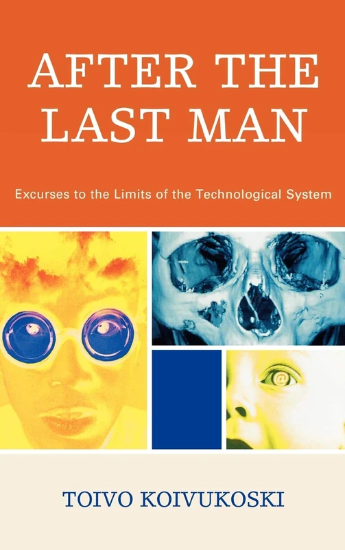 After the Last Man: Excurses to the Limits of the Technological System