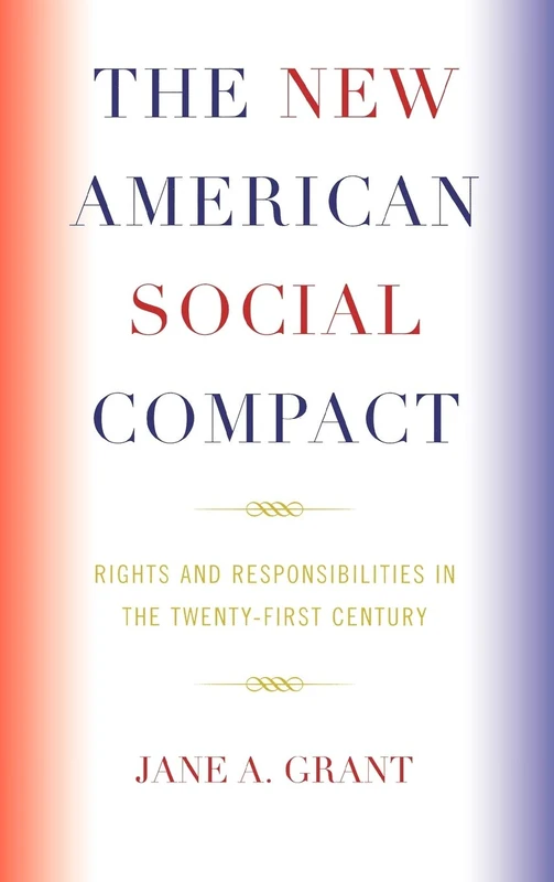 The New American Social Compact: Rights and Responsibilities in the 21st Century