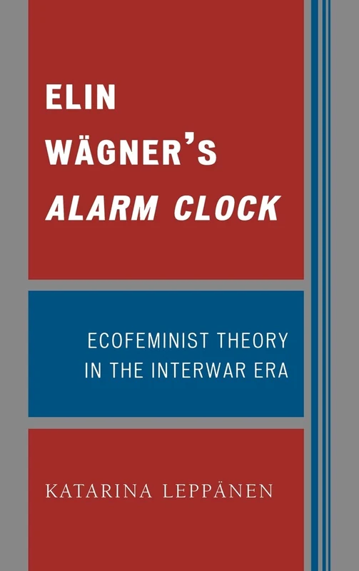 Elin Wagner's Alarm Clock: Ecofeminist Theory in the Interwar Era - Image 1