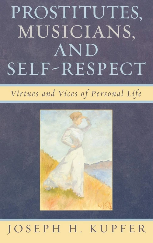 Prostitutes, Musicians, and Self-Respect: Virtues and Vices of Personal Life