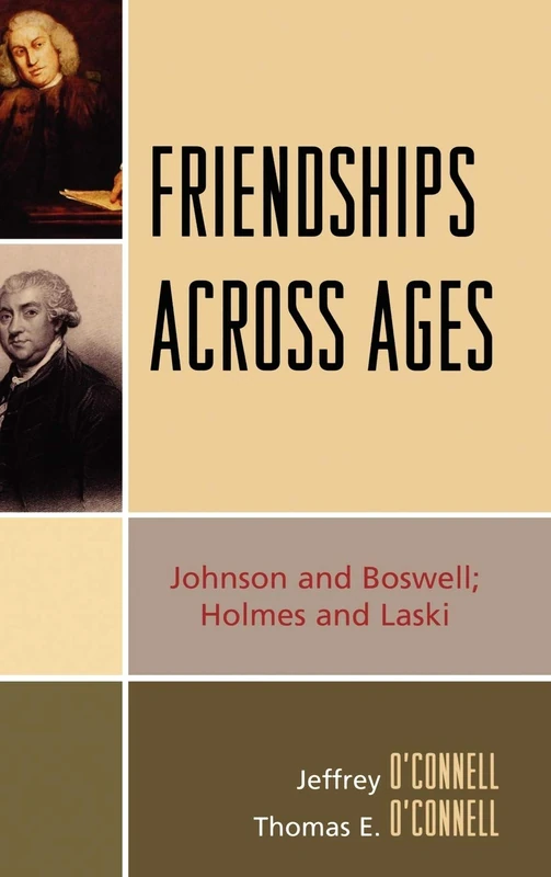 Friendships Across Ages: Johnson and Boswell; Holmes and Laski: Johnson & Boswell; Holmes & Laski