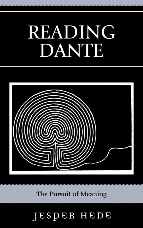 Reading Dante: The Pursuit of Meaning