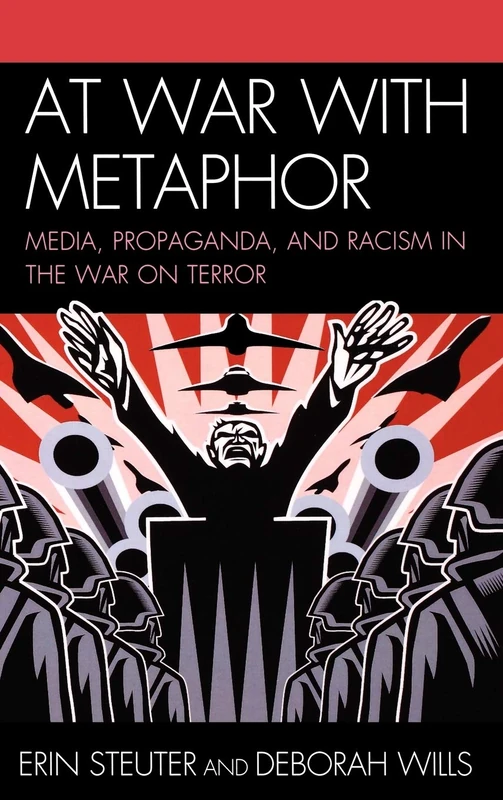 At War with Metaphor: Media, Propaganda, and Racism in the War on Terror - Image 1