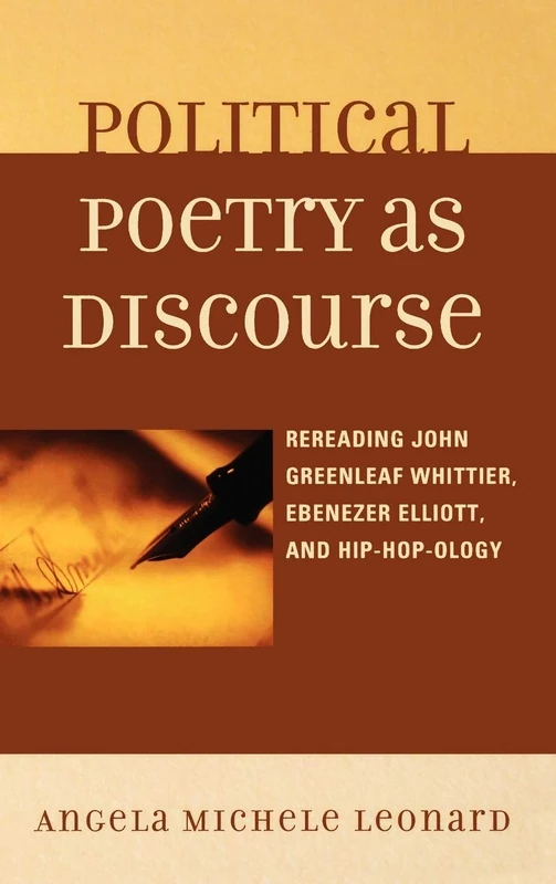 Political Poetry as Discourse: Re-reading John Greenleaf Whittier, Ebenezer Elliott, and Hiphopology
