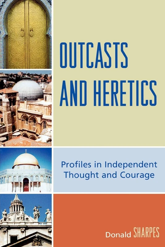Outcasts and Heretics: Profiles in Independent Thought and Courage - Image 1
