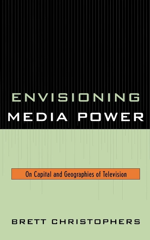 Envisioning Media Power: On Capital and Geographies of Television