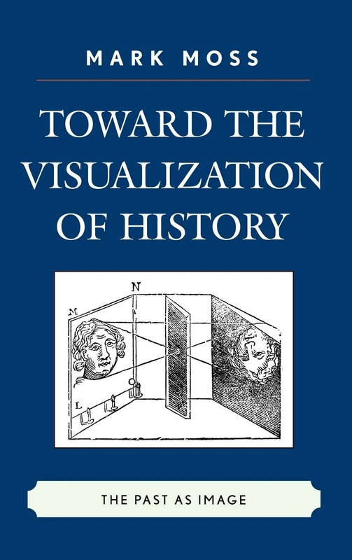 Toward the Visualization of History: The Past as Image - Image 1