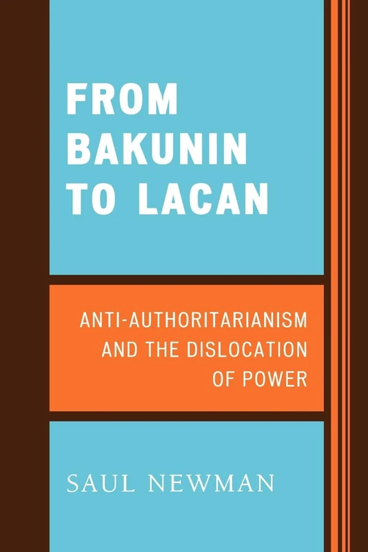 From Bakunin to Lacan: AntiAuthoritarianism and the Dislocation of Power - Image 1