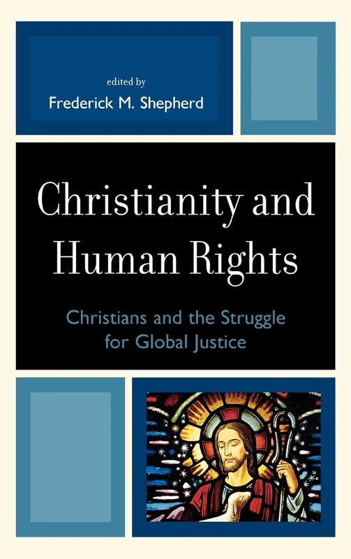 Christianity and Human Rights: Christians and the Struggle for Global Justice - Image 1