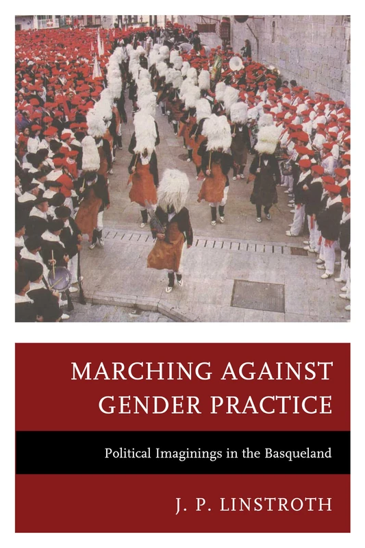 Marching Against Gender Practice: Political Imaginings in the Basqueland