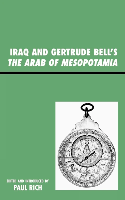Iraq and Gertrude Bell's The Arab of Mesopotamia (Middle East Classics)