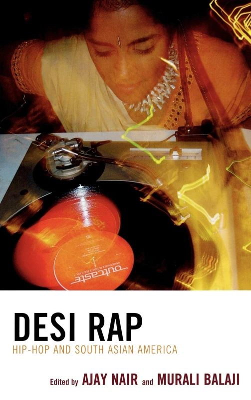 Desi Rap: Hip Hop and South Asian America