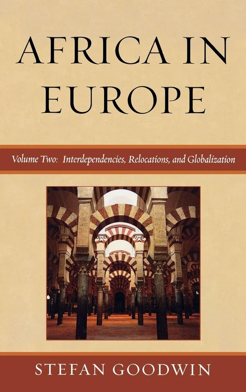 Africa in Europe: v. 2: Interdependencies, Relocations, and Globalization