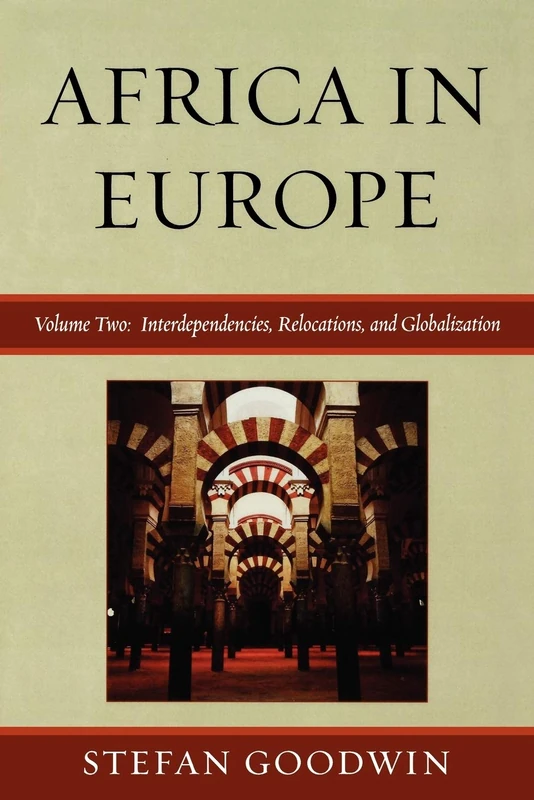 Africa in Europe: Interdependencies, Relocations, and Globalization (Volume 2)