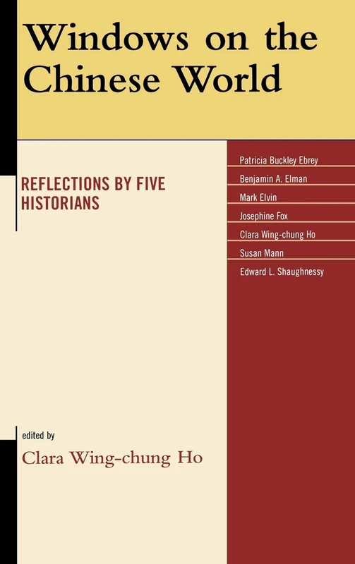 Windows on the Chinese World: Reflections by Five Historians (AsiaWorld)