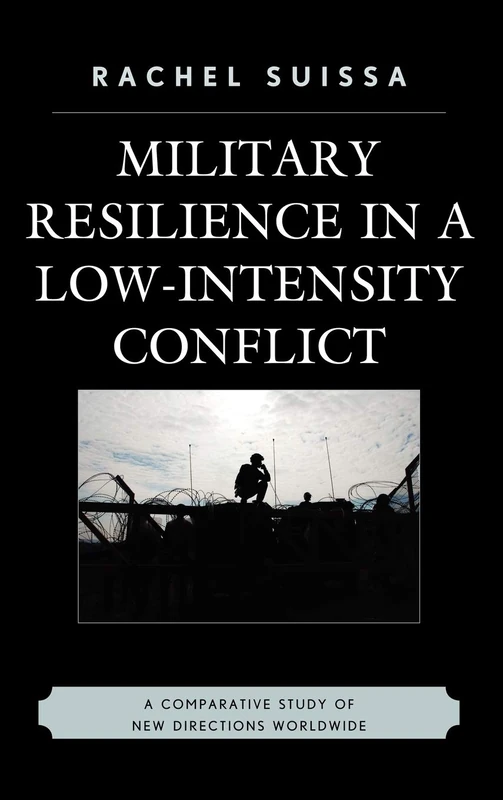 Military Resilience in Low-Intensity Conflict: A Comparative Study of New Directions Worldwide